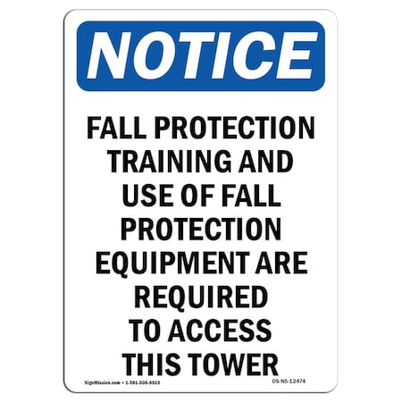 Signmission OSHA Notice Sign, Fall Protection Training And Use, 18in X 12in Decal, 12" W, 18" H, Portrait OS-NS-D-1218-V-12474